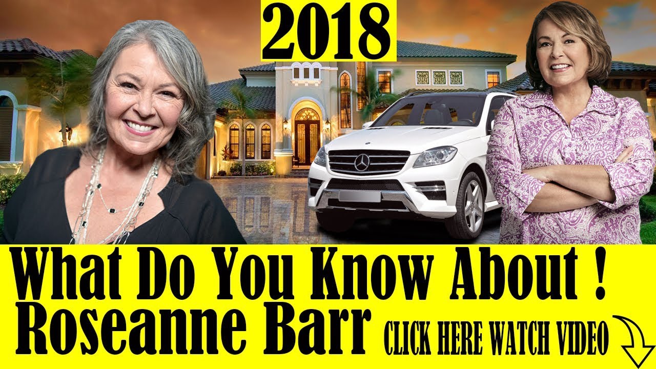 ★★ Roseanne Barr ★★ School ★Boyfriend ★House ★Cars ★Net Worth ★Family ★Biography 2018