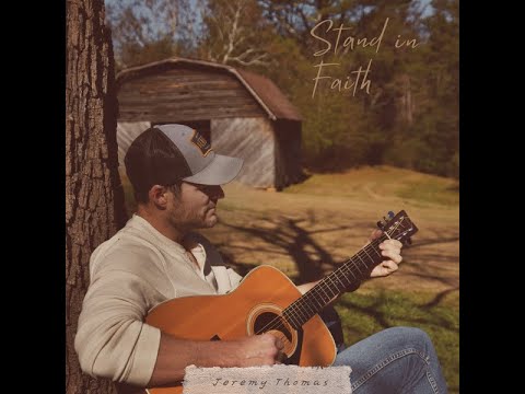 Jeremy Thomas - Stand In Faith (Official Lyric Video)