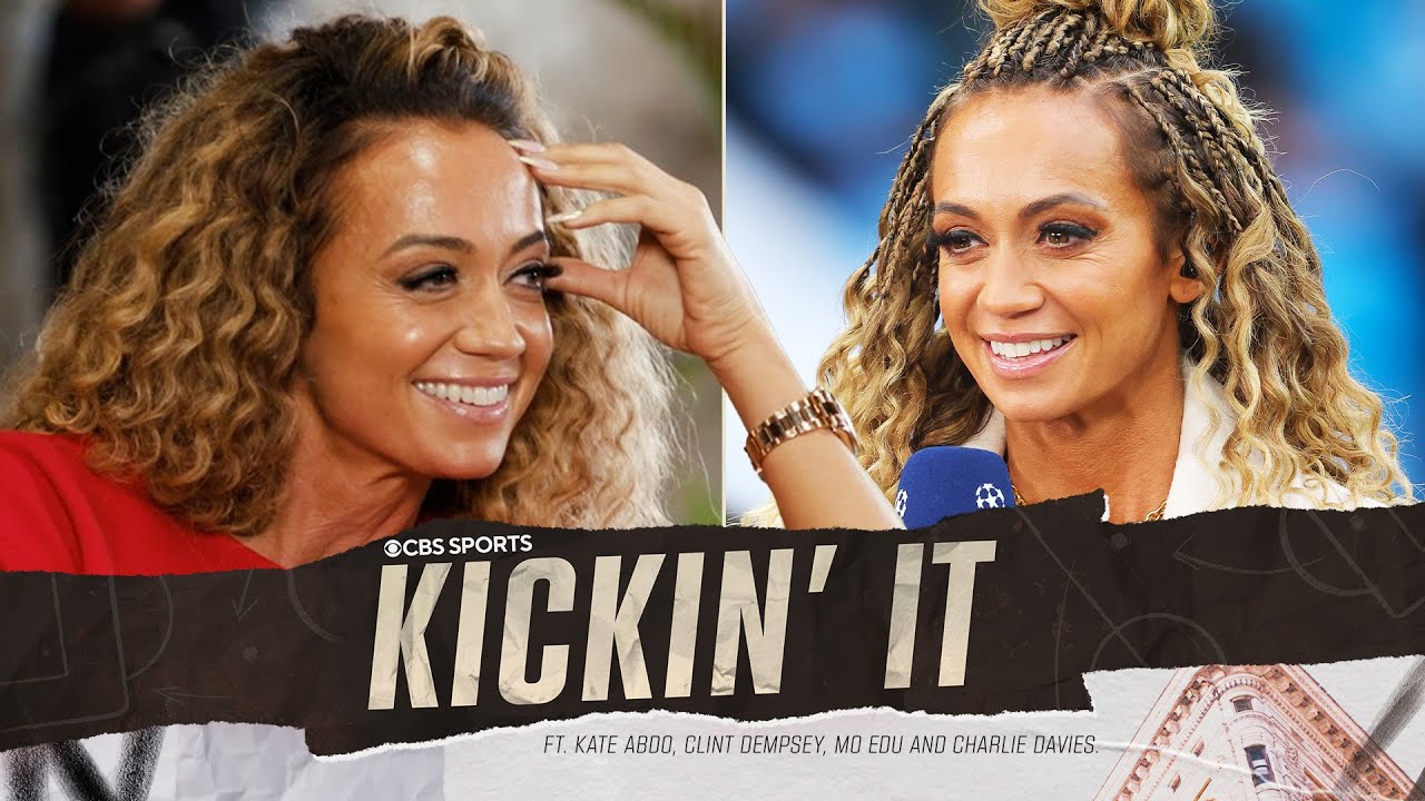 Kate Abdo reveals how she REALLY feels working for CBS 👀 | Kickin' It | CBS Sports Golazo
