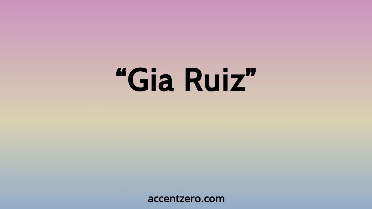 Pronounce "Gia Ruiz" - Brazilian accent vs. native U.S.