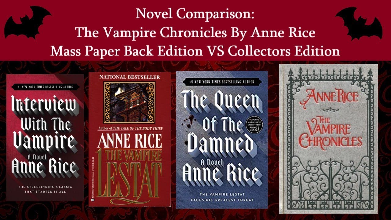 Novel Comparison: The Vampire Chronicles By Anne Rice Mass Paper Back VS Collectors Edition (2020)