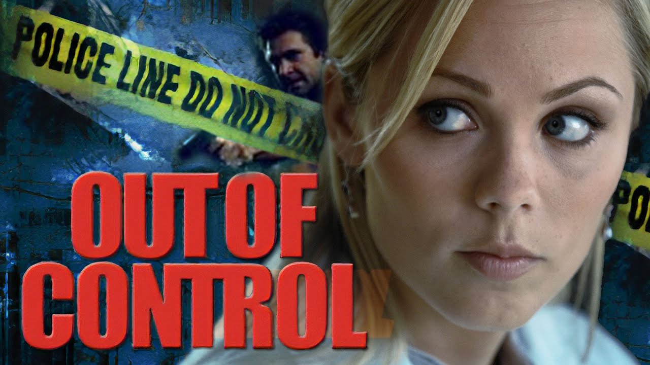 Out of Control FULL MOVIE | Laura Vandervoort | Female Thriller Movies | Femme Fatales