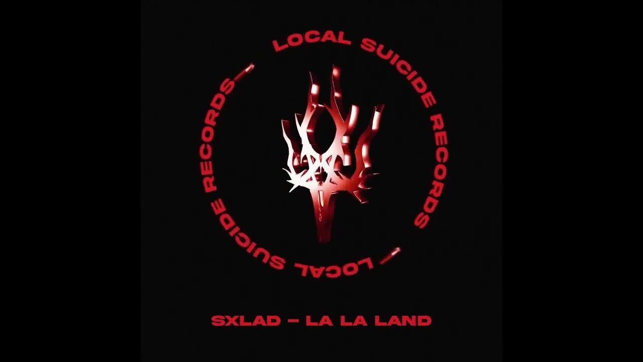 SXLAD - LA LA LAND 🌈 ( OFFICIAL AUDIO )