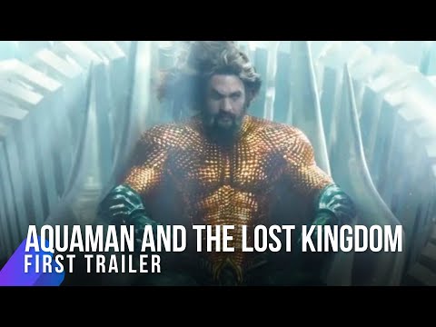 Aquaman and the Lost Kingdom | First Trailer