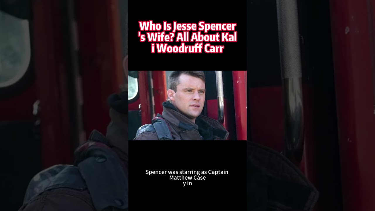 "Who Is Jesse Spencer's Wife? All About Kali Woodruff Carr"