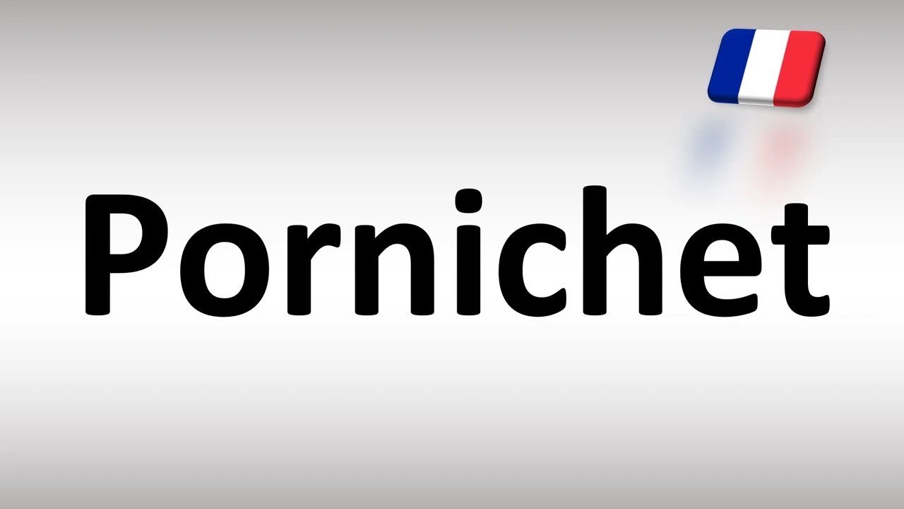 How to Pronounce Pornichet (French)