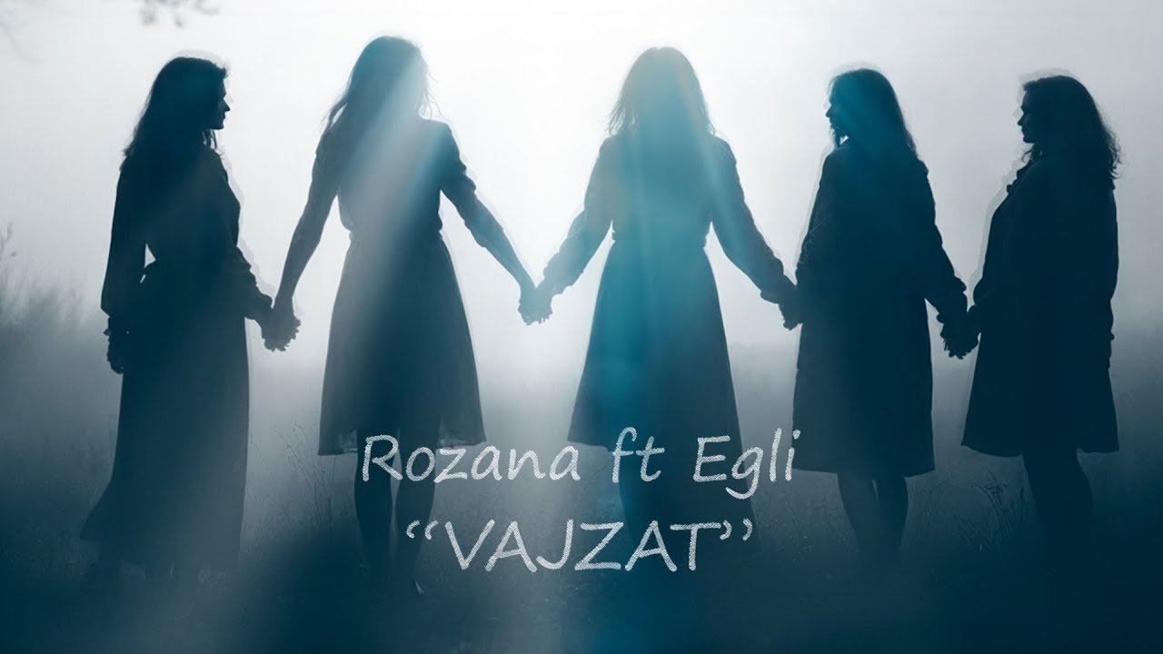 "Vajzat" - Rozana Radi ft. Egli Tako
