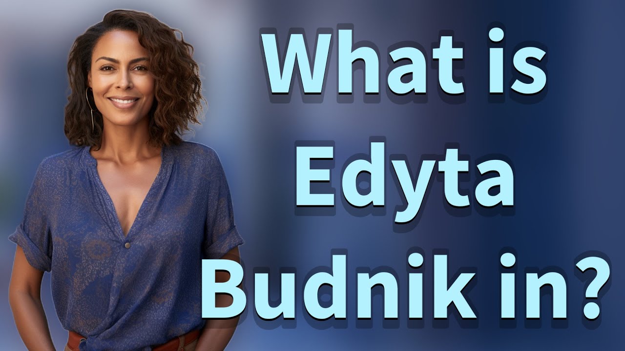 What is Edyta Budnik in?