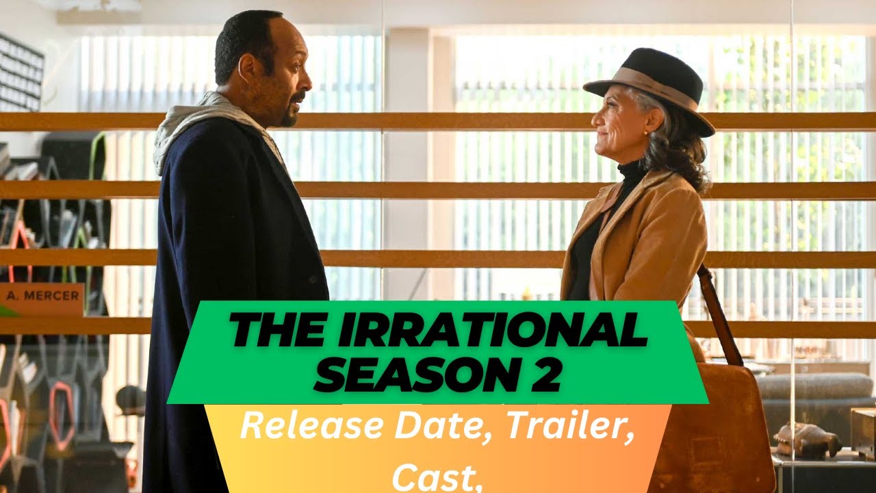 The Irrational Season 2 Release Date | Trailer | Cast | Expectation | Ending Explained