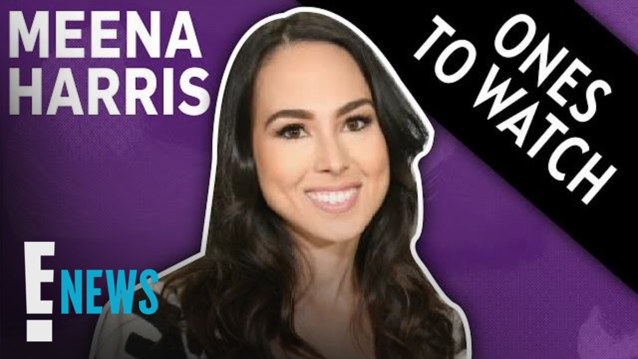 Meena Harris Is an "Ambitious Girl": Ones to Watch | E! News