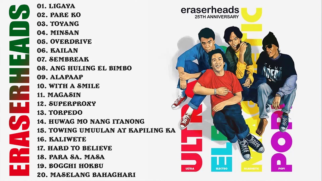 Best Songs of Eraserheads| Nonstop Greatest Hits Of All Time | Pinoy Classic Hugot of 80's90's