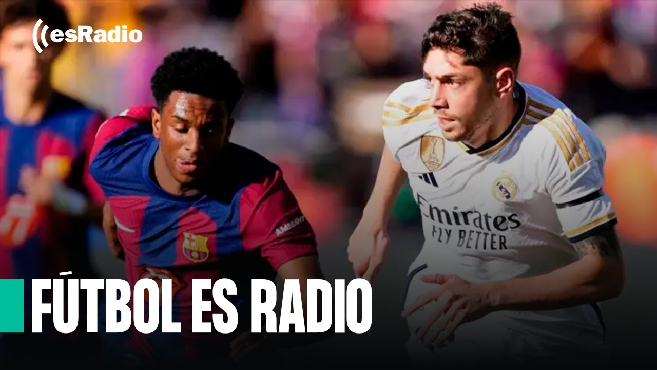 Fútbol es Radio: Habrá final Real Madrid - Barça en la final de la Supercopa