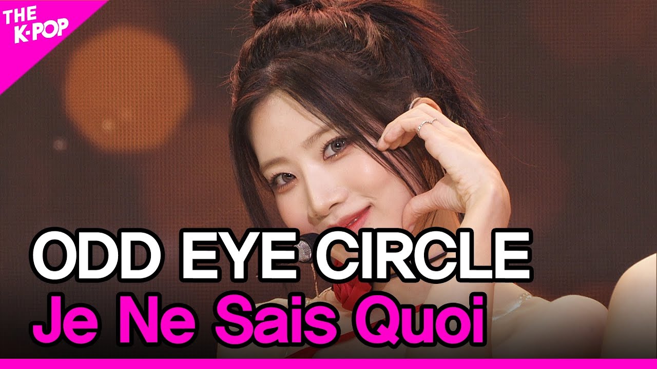 ODD EYE CIRCLE, Je Ne Sais Quoi [THE SHOW 230718]