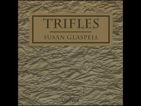 Trifles by Susan Glaspell read by | Full Audio Book