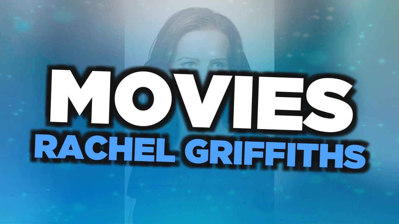 Best Rachel Griffiths movies