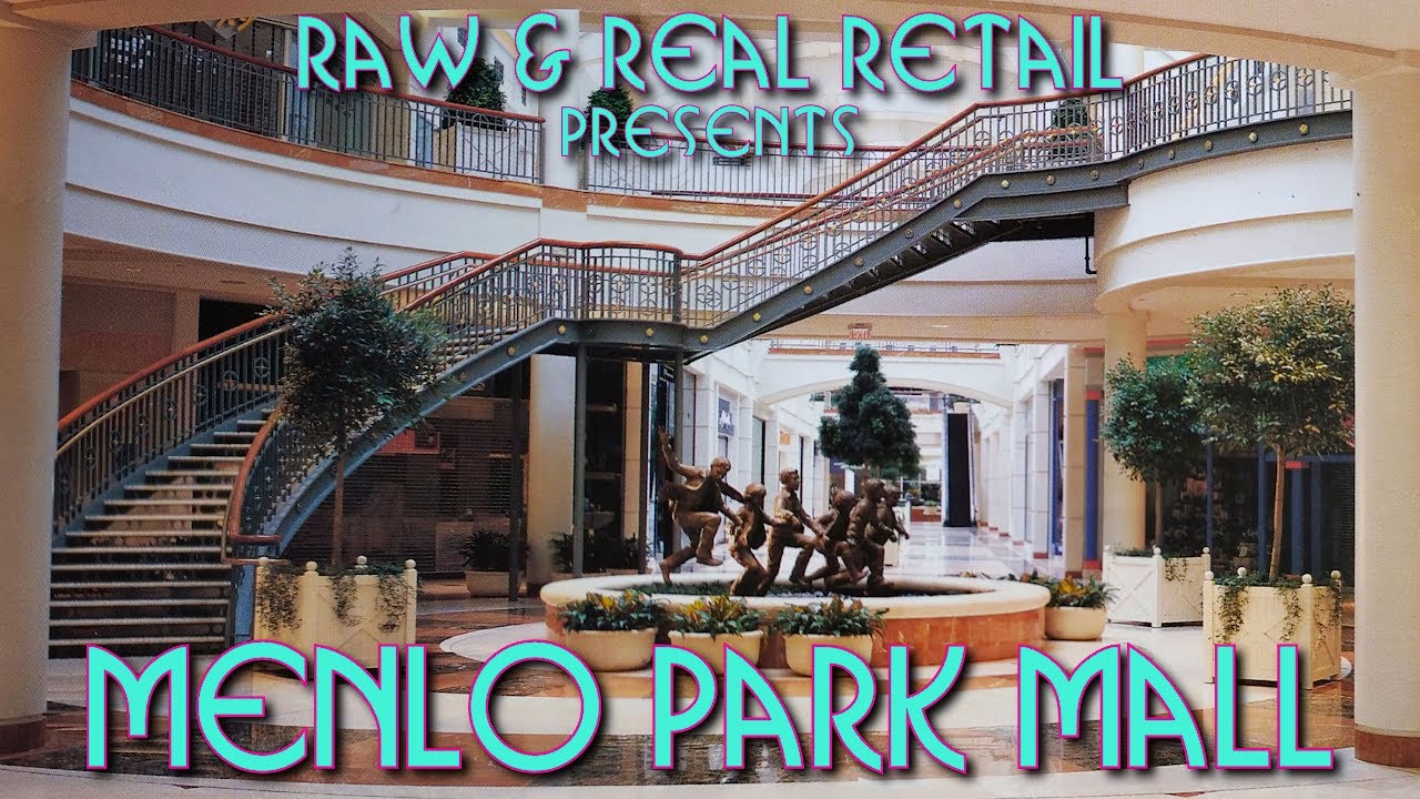 Menlo Park Mall - Raw & Real Retail