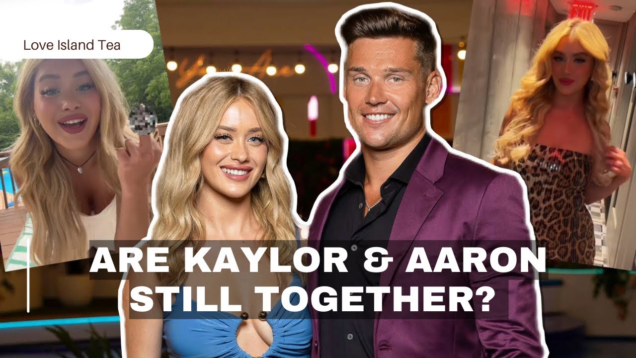 Are Kaylor & Aaron still together?