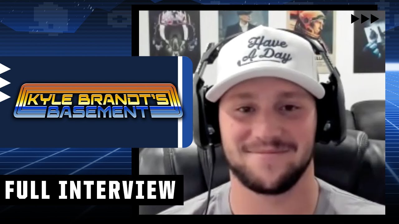 Josh Allen's FULL INTERVIEW with Kyle Brandt | Kyle Brandt's Basement