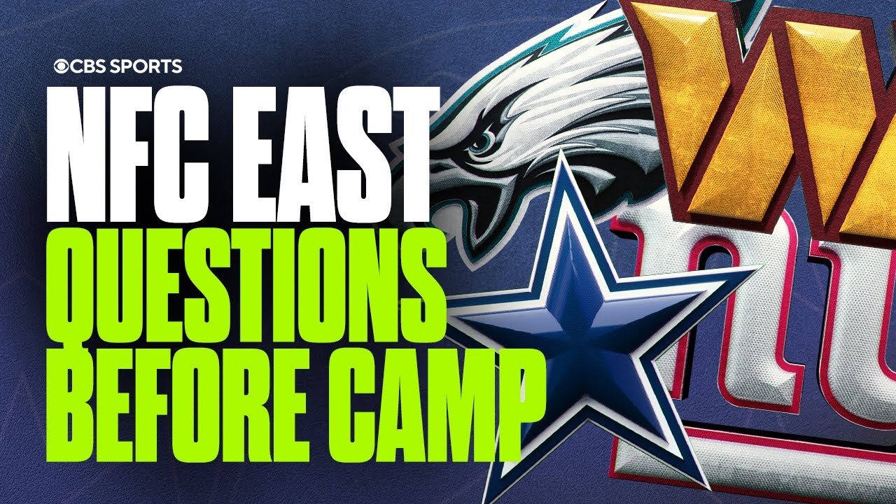 Biggest questions before Training Camp: NFC East | Cowboys, Eagles, Commanders & Giants