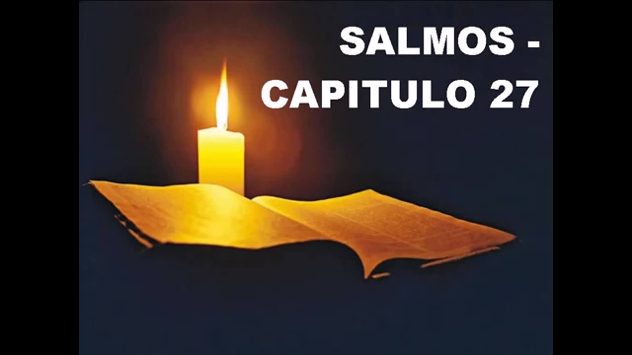 SALMOS CAPITULO 27