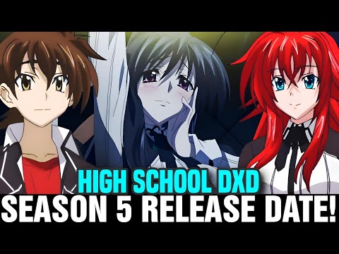 HIGH SCHOOL DXD SEASON 5 RELEASE DATE - [Situation]