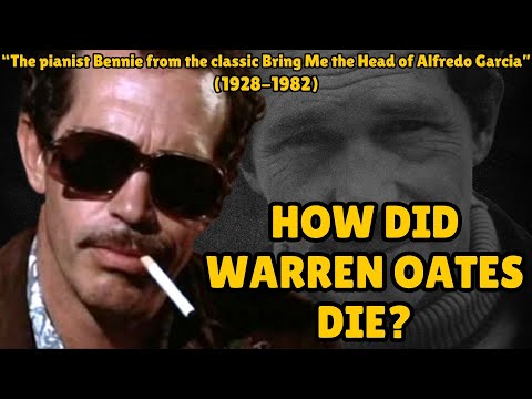 How did Warren Oates die?
