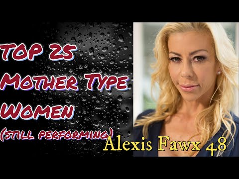 My Top 25: "Mother Type" Fun Stars. If you know what I mean.