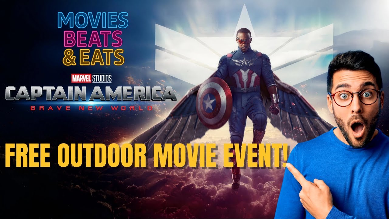 Movies Beats & Eats - "Captain America: Brave New World" - Free Outdoor Movie Event