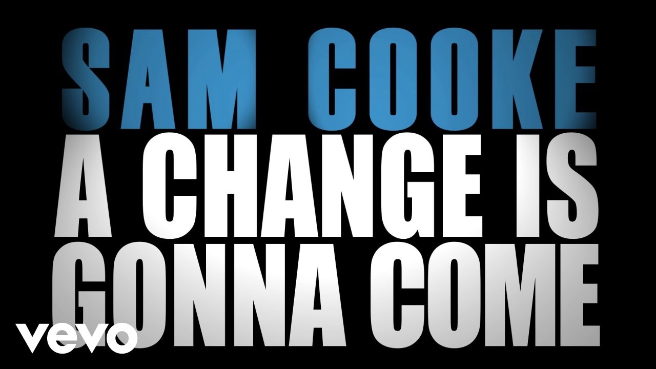 Sam Cooke - A Change Is Gonna Come (Official Lyric Video)