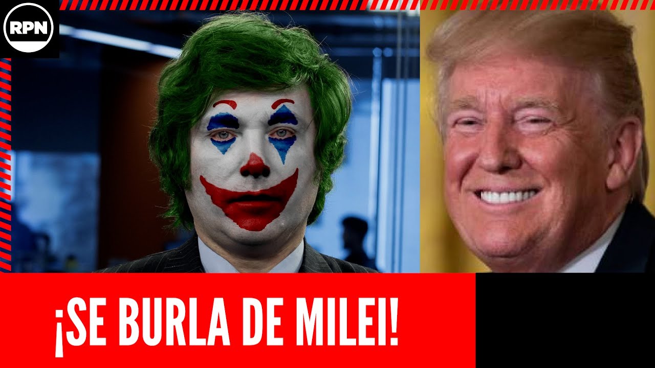 ¡INSÓLITO! Trump en Estados Unidos trata de payaso a Javier Milei