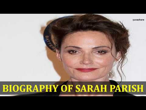 BIOGRAPHY OF SARAH PARISH