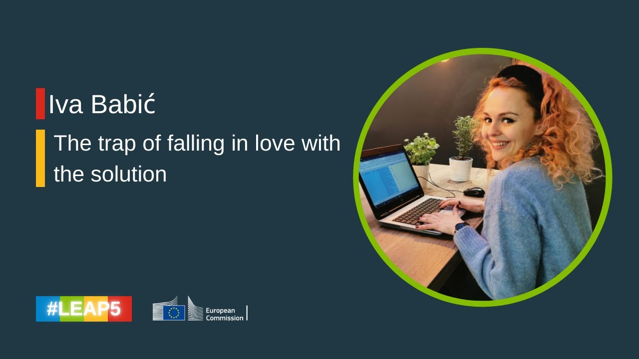 LEAP 2020 | Iva Babić: The trap of falling in love with the solution