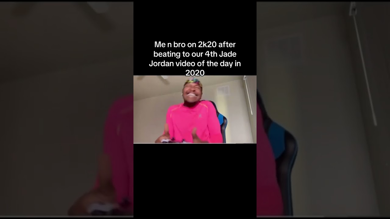 Me n bro on 2k20 after beating to our 4th Jade Jordan video of the day in 2020