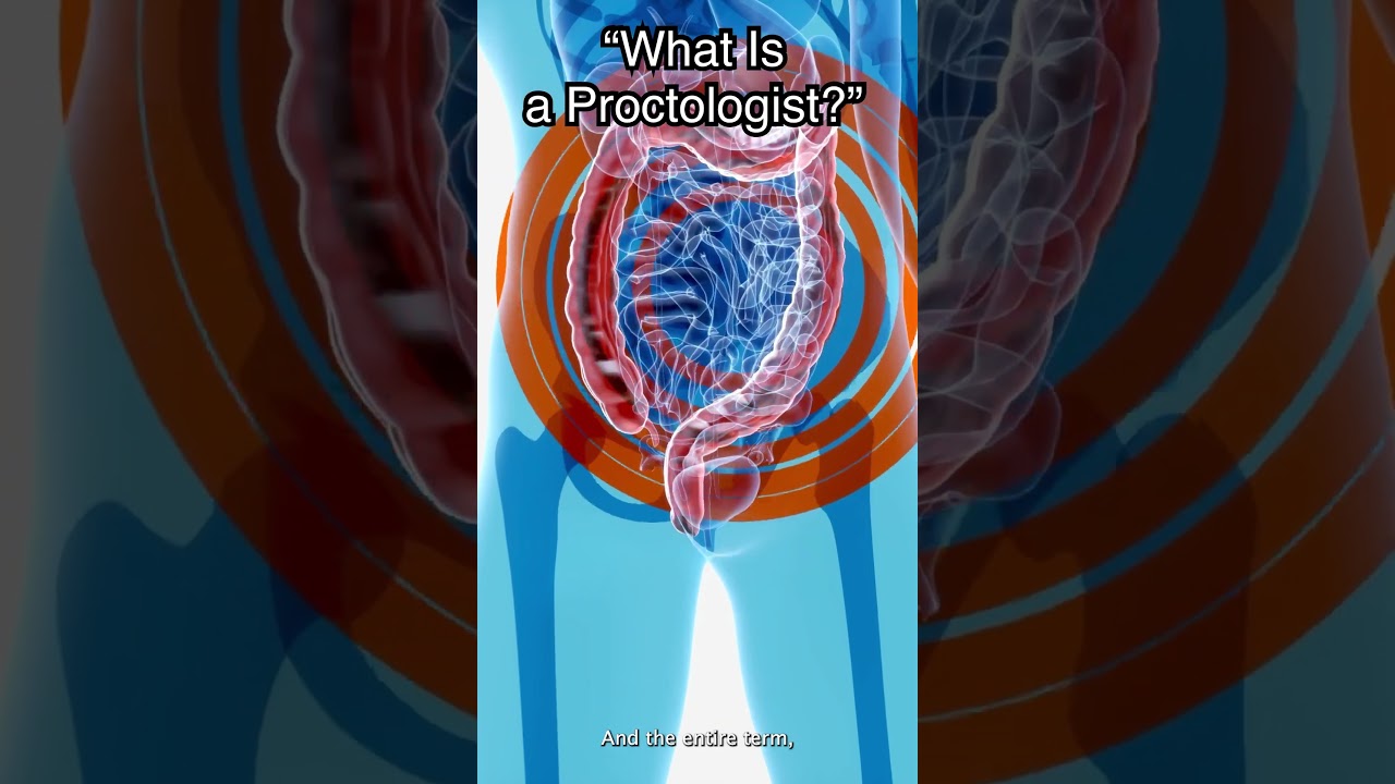 What Is A Proctologist?