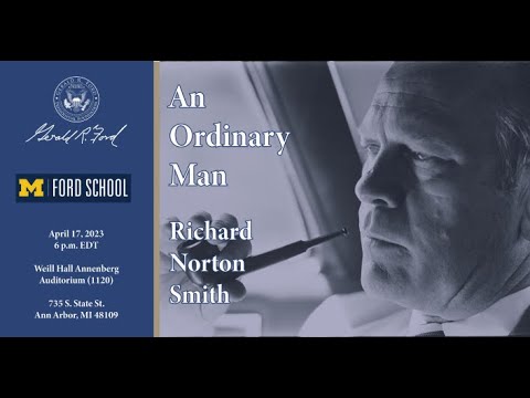 Richard Norton Smith, An Ordinary Man: The Surprising Life and Historic Presidency of Gerald R. Ford