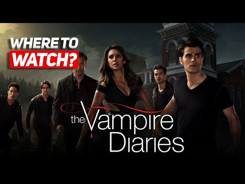 Where To Watch Vampire Diaries Full Movie : Free Guide