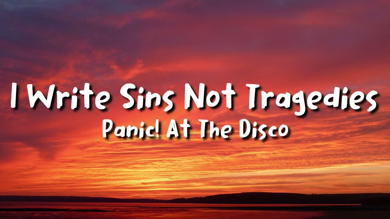 Panic! At The Disco - I Write Sins Not Tragedies (lyrics)