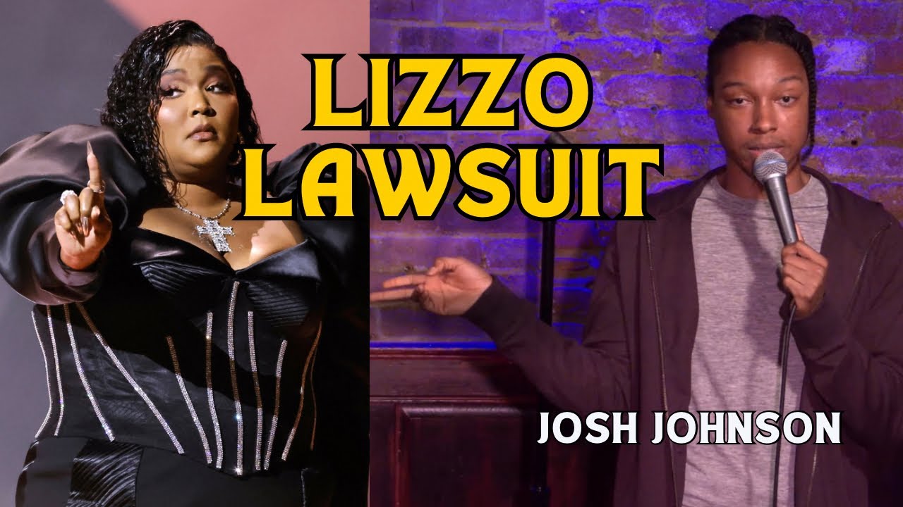Lizzo Lawsuit and Why We Care - Josh Johnson - Comedy Cellar - Standup comedy