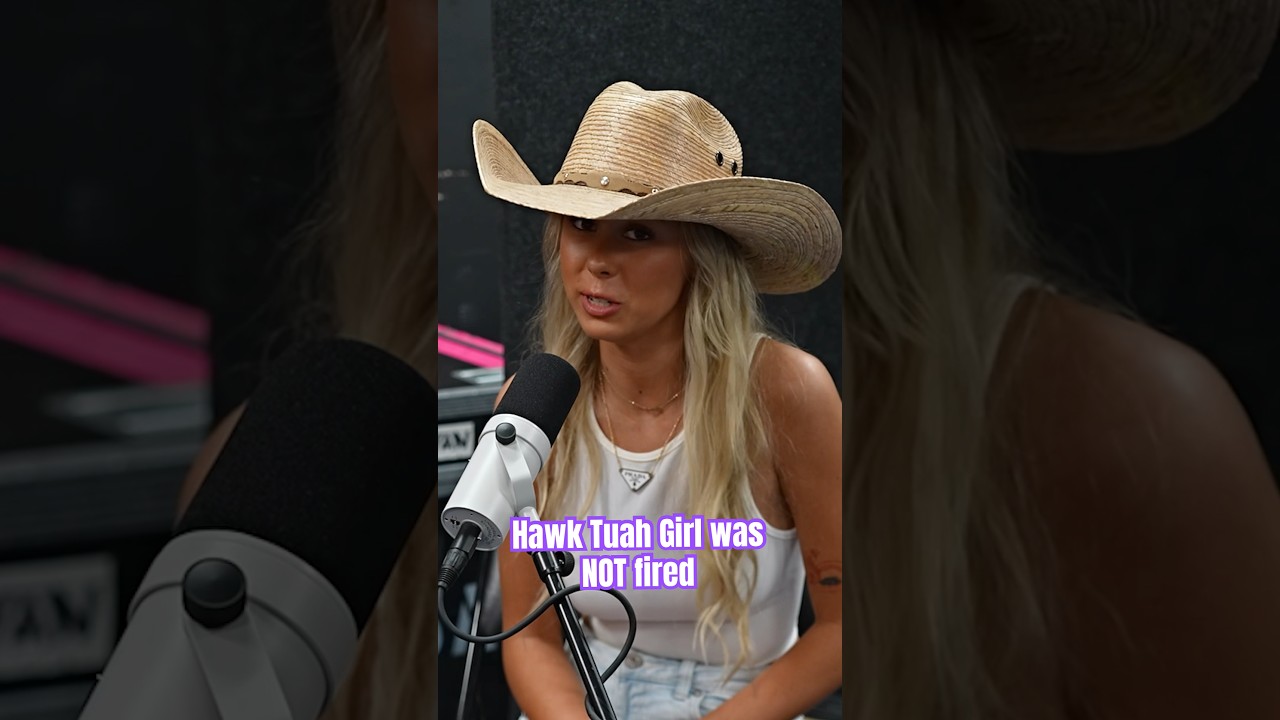 Hawk Tuah Girl Explains How She Was Not Fired