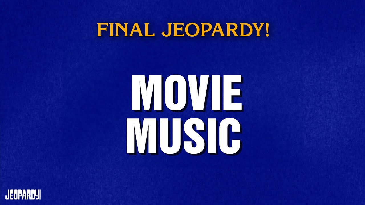 Movie Music | Final Jeopardy! | JEOPARDY!