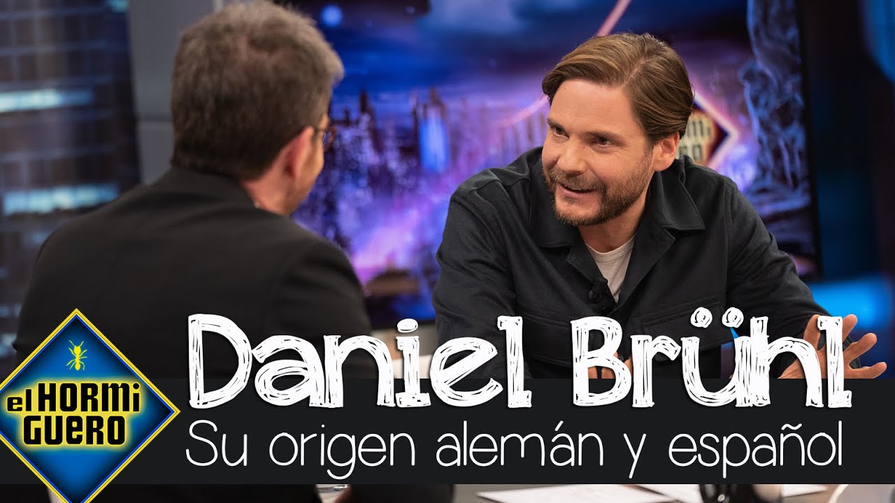 Daniel Brühl, entre su origen español y el alemán : "Siempre soy el de fuera" - El Hormiguero