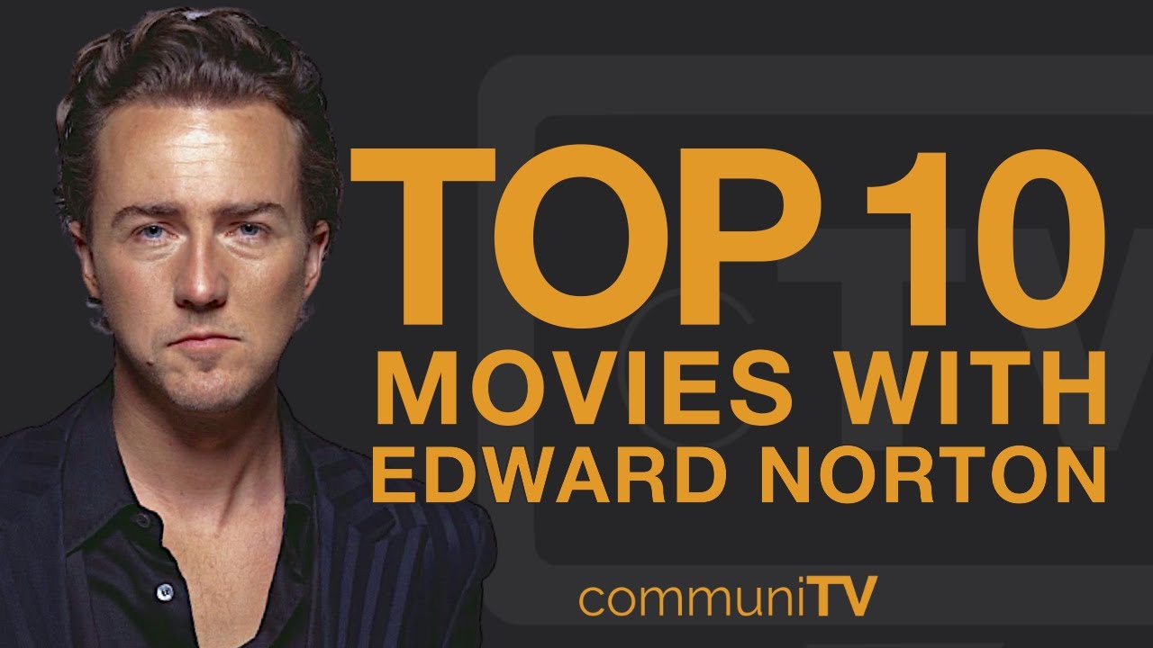 Top 10 Edward Norton Movies