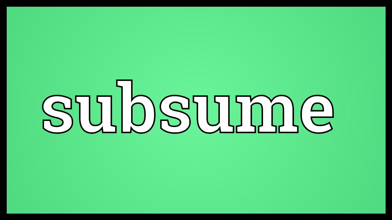 Subsume Meaning