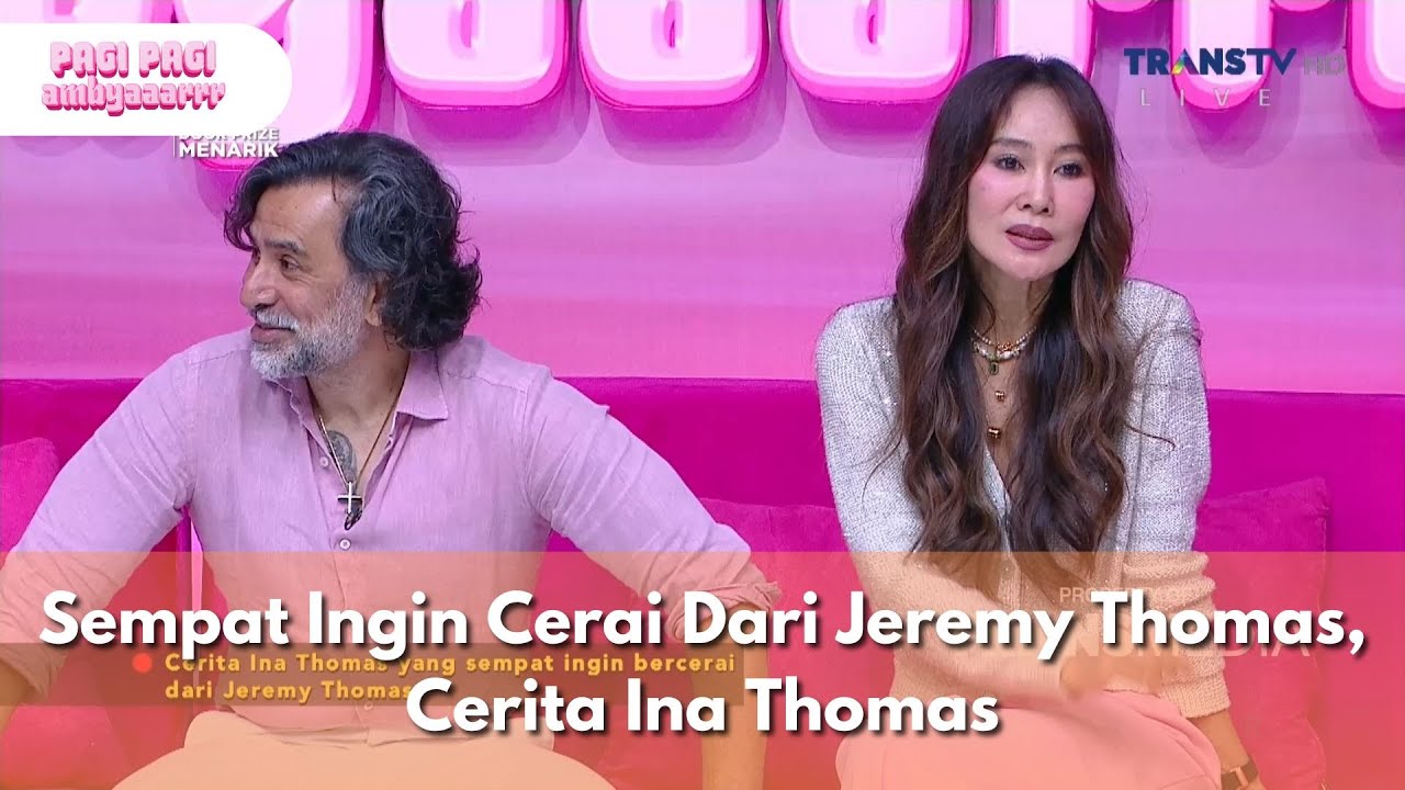 Sempat Ingin Cerai Dari Jeremy Thomas, Cerita Ina Thomas - PAGI PAGI AMBYAR (14/2/25) P2