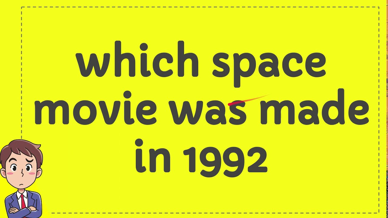 which space movie was made in 1992