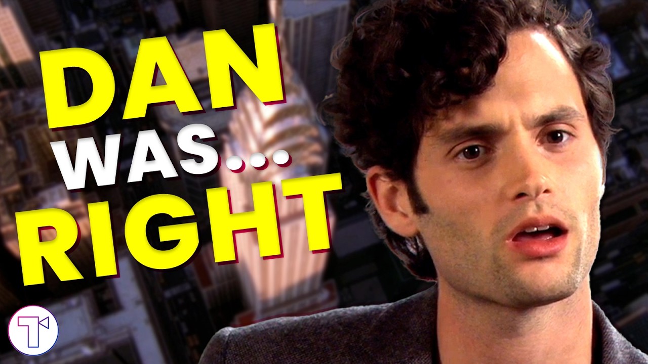 Gossip Girl: How Dan Was Right About Everything (Unfortunately...)