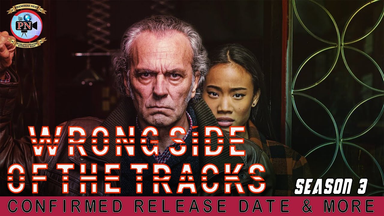 Wrong Side Of The Tracks Season 3: Confirmed Release Date & More - Premiere Next